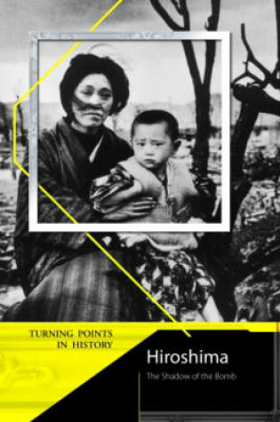 Cover of Turning Points in History: Hiroshima 2nd Edition HB