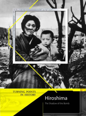 Cover of Turning Points in History: Hiroshima 2nd Edition HB