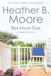 Book cover for Not Over You