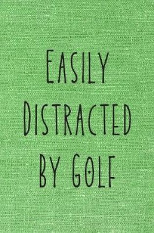Cover of Easily Distrcted By Golf