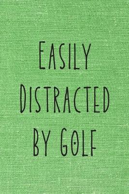 Book cover for Easily Distrcted By Golf