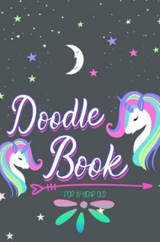 Cover of Doodle Book For 12 Year Old