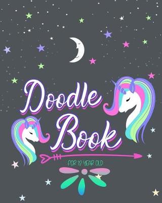 Book cover for Doodle Book For 12 Year Old