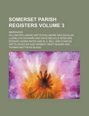 Book cover for Somerset Parish Registers Volume 3; Marriages