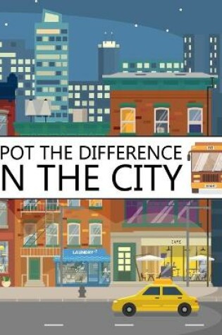 Cover of Spot The Difference In The City!