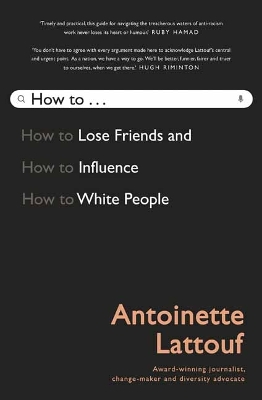 Book cover for How to Lose Friends and Influence White People.