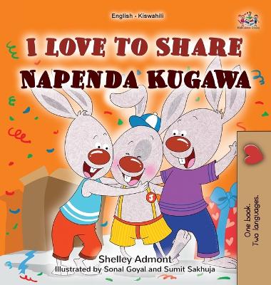 Book cover for I Love to Share (English Swahili Bilingual Book for Kids)