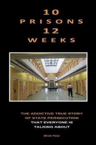 Cover of 10 Prisons 12 weeks