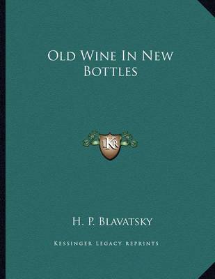 Book cover for Old Wine In New Bottles