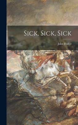 Book cover for Sick, Sick, Sick