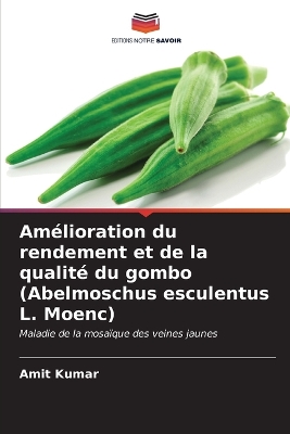 Book cover for Amélioration du rendement et de la qualité du gombo (Abelmoschus esculentus L. Moenc)