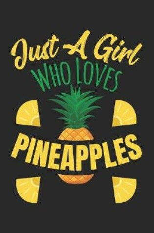 Cover of Just A Girl Who Loves Pineapples