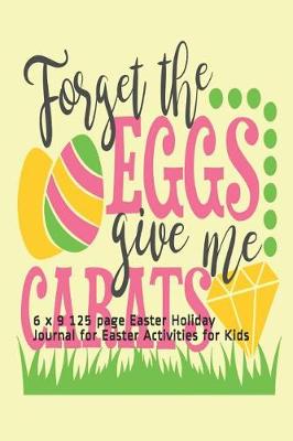 Book cover for Forget the Eggs Give Me Carats