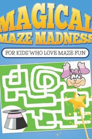 Cover of Magical Maze Madness