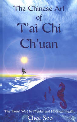Cover of The Chinese Art of T'Ai Chi Ch'uan