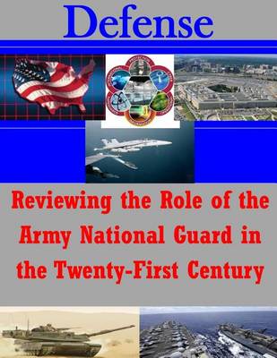 Book cover for Reviewing the Role of the Army National Guard in the Twenty-First Century