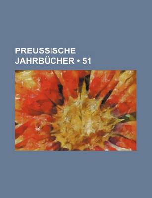 Book cover for Preussische Jahrbucher (51)