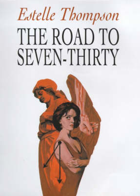 Book cover for The Road to Seven-thirty