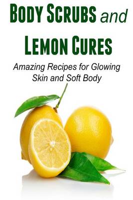 Book cover for Body Scrubs and Lemon Cures