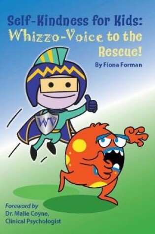 Cover of Self-Kindness for Kids -  Whizzo-Voice to the Rescue