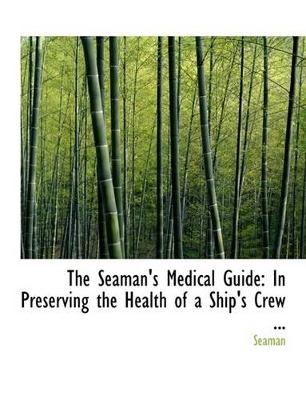 Book cover for The Seaman's Medical Guide