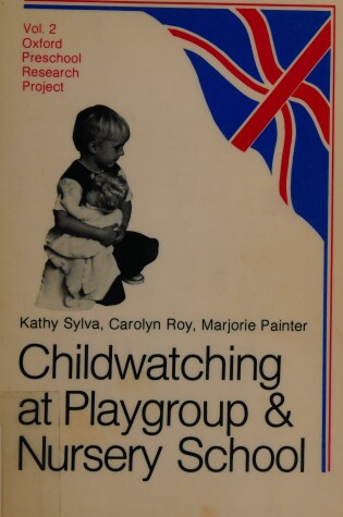 Cover of Childwatching at Playgroup and Nursery School