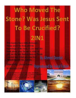 Book cover for Who Moved The Stone? Was Jesus Sent to be Crucified? 2IN1