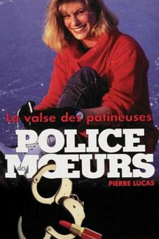 Cover of Police Des Moeurs N151 La Valse Des Patineuses