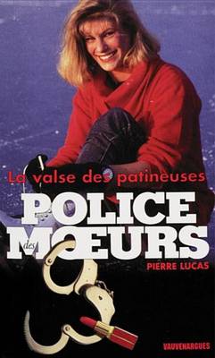 Book cover for Police Des Moeurs N151 La Valse Des Patineuses