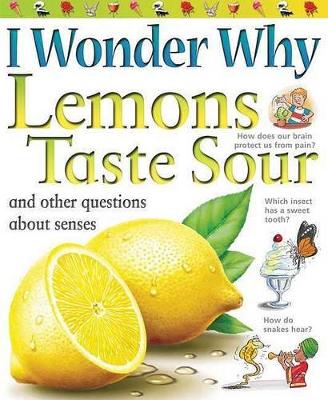 Cover of I Wonder Why Lemons Taste Sour