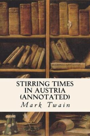 Cover of Stirring Times in Austria (annotated)