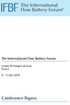 Book cover for IFBF19 2019 The International Flow Battery Forum, Centre de Congres de Lyon, 9 -11th July 2019 Conference Papers