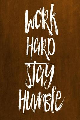 Cover of Chalkboard Journal - Work Hard Stay Humble (Orange)