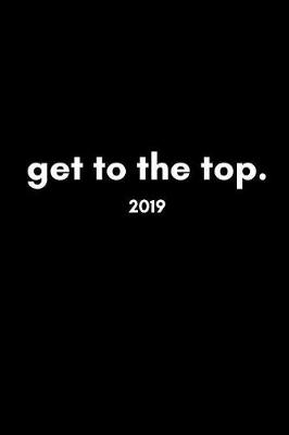 Book cover for Get to the Top 2019