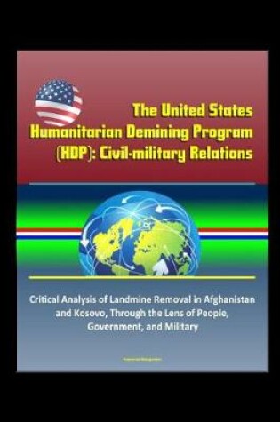 Cover of The United States Humanitarian Demining Program (HDP)