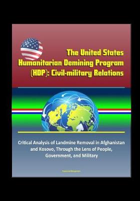 Book cover for The United States Humanitarian Demining Program (HDP)