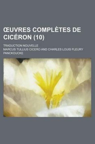 Cover of Uvres Completes de Ciceron; Traduction Nouvelle (10)