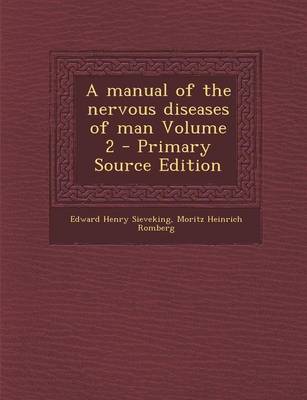 Book cover for A Manual of the Nervous Diseases of Man Volume 2 - Primary Source Edition