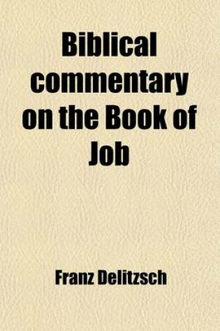 Cover of Biblical Commentary on the Book of Job (Volume 1)