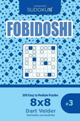 Book cover for Sudoku Fobidoshi - 200 Easy to Medium Puzzles 8x8 (Volume 3)