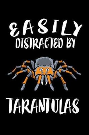 Cover of Easily Distracted By Tarantulas