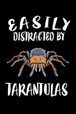 Book cover for Easily Distracted By Tarantulas