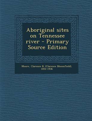 Book cover for Aboriginal Sites on Tennessee River - Primary Source Edition