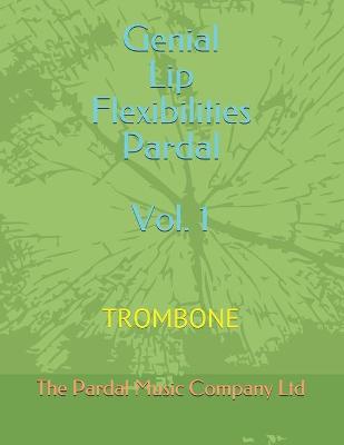 Book cover for Genial Lip Flexibilities Pardal Vol. 1