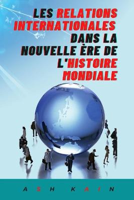 Book cover for Les Relations Internationales Dans La Nouvelle Ere de l'Histoire Mondiale