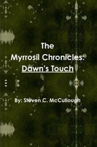 Cover of The Myrrosil Chronicles: Book One