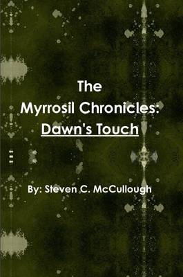 Book cover for The Myrrosil Chronicles: Book One