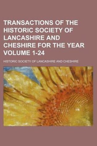 Cover of Transactions of the Historic Society of Lancashire and Cheshire for the Year Volume 1-24