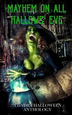Book cover for Mayhem On All Hallows Eve