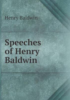 Book cover for Speeches of Henry Baldwin